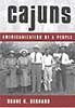 Cajuns: Americanization of a People